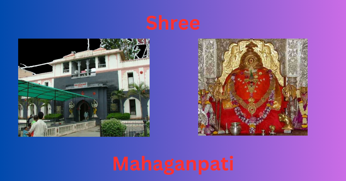 Shree Ashtavinayak ganpati:Shree Mahaganpati